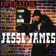 Operator Please Put Me Through , Jesse James