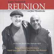 Reunion with Jon Hendricks , Larry Vuckovich