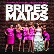 Bridesmaids (Original Soundtrack) , Various Artists