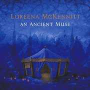 An Ancient Muse , Loreena McKennitt