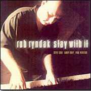 Stay with It , Bob Ryndak