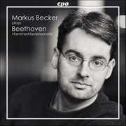 Markus Becker Plays Beethoven , Ludwig van Beethoven