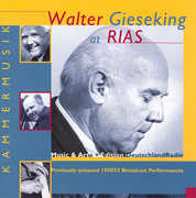 Walter Gieseking at Rias: Previously Unissued Rec , Walter Gieseking