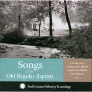 Songs Of The Old Regular Baptists , Various Artists