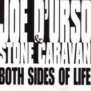 Both Sides of Life , Joe d'Urso & Stone Caravan