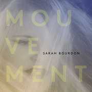 Mouvement [Import] , Sarah Bourdon
