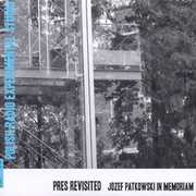 Pres Revisited: Jozef Patkowski in Memoriam /  Various , Various Artists