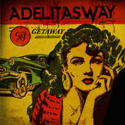 Getaway [Explicit Content] , Adelitas Way