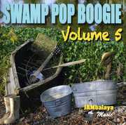 Swamp Pop Boogie Vol. 5 , Various Artists