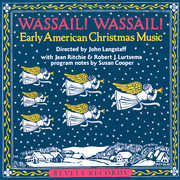 Wassail Wassial: Early American Christmas Music , The Christmas Revels