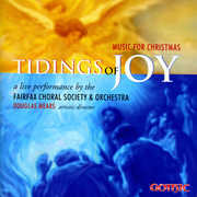 Tidings of Joy: Music for Christmas , Fairfax Choral Society & Orchestra