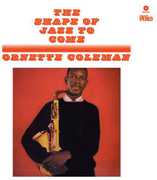 Shape of Jazz to Come [Import] , Ornette Coleman