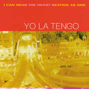 I Can Hear the Heart Beating As One , Yo La Tengo