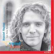 O Sweet Love: Songs of Byrd & Dowland , Daniel Taylor