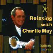 Relaxing with Charlie May , Charlie May