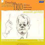 Accordo Perfetto 1: Trio/ String Trio Op.77B , Dresdner Streichtrio