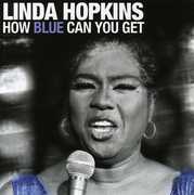 How Blue Can You Get , Linda Hopkins
