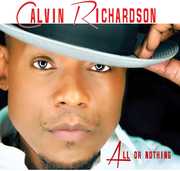 All Or Nothing , Calvin Richardson