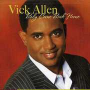 Baby Come Back Home , Vick Allen