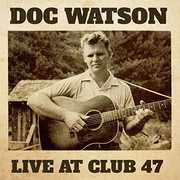 Live at Club 47 , Doc Watson