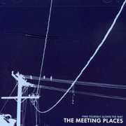 Find Yourself Along the Way , The Meeting Places