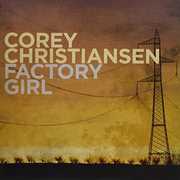 Factory Girl , Corey Christiansen