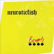 The Bomb , Neuroticfish