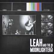 Leah & the Moonlighters , Leah and the Moonlighters