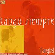 Tango Siempre: Tangled , Various Artists