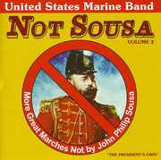 Not Sousa, Vol. 2 , United States Marine Band