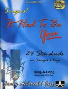 It Had to Be You: 24 Standards in Singer's Keys , Jamey Aebersold