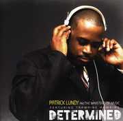 Determined , Patrick Lundy & The Ministers of Musicz