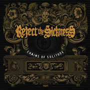 Chains of Solitude , Reject the Sickness