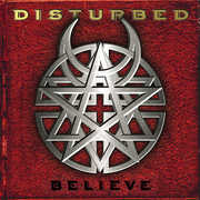 Believe , Disturbed