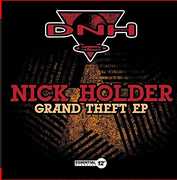 Grand Theft EP , Nick Holder