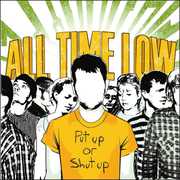 Put Up or Shut Up , All Time Low