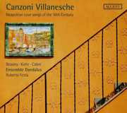 Canzoni Villanesche: Neapolitan Love Songs of the , Roberto Festa