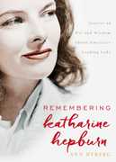 Remembering Katharine Hepburn: Stories of Wit and Wisdom About America's Leading Lady , Ann Nyberg