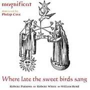 Where Late the Sweet Birds Sang , Magnificat