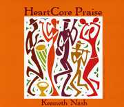 Heartcore Praise , Kenneth Nash