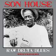 Raw Delta Blues [Import] , Son House