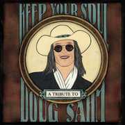 Keep Your Soul: A Tribute To Doug Sahm , Various Artists