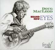 Brand New Eyes , Doug MacLeod
