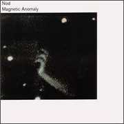 Magnetic Anomaly , Nod
