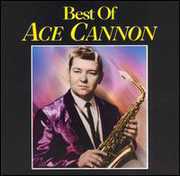 Best of , Ace Cannon