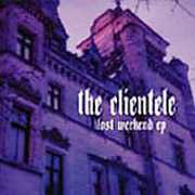 Lost Weekend , The Clientele