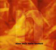 Broken , Nine Inch Nails
