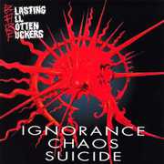 Ignorance Chaos Suicide , Barf