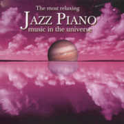 The Most Relaxing Jazz Piano In The Universe , Various Artists
