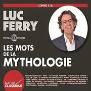 Les Mots De La Mythologie , Luc Ferry